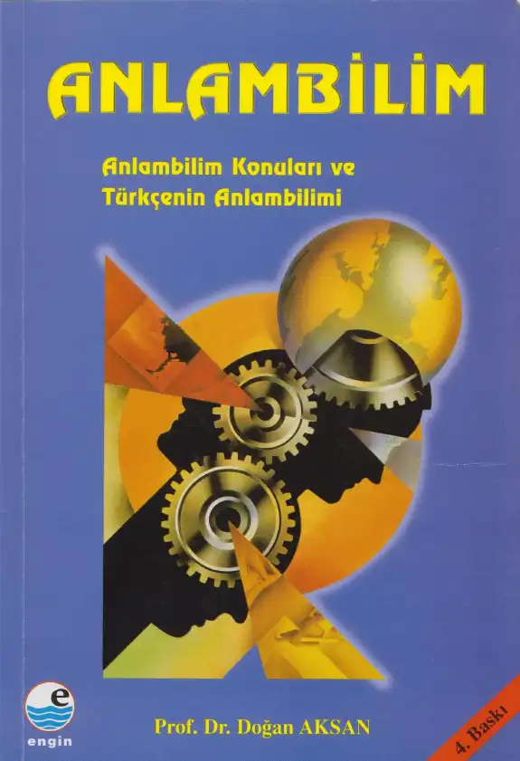 Anlambilim Konuları ve Türkçenin Anlambilimi — Doğan Aksan