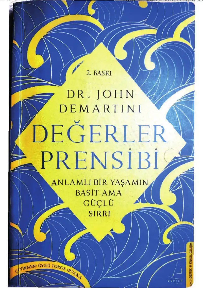 Anlamlı Bir Yaşamın Basit Ama Güçlü Sırrı — John Demartini