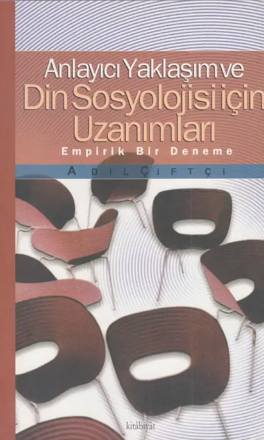 Anlayıcı Yaklaşım ve Din Sosyolojisi İçin Uzanımları — Adil Çiftçi