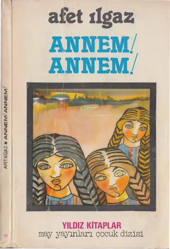 Annem! Annem! — Afet Ilgaz