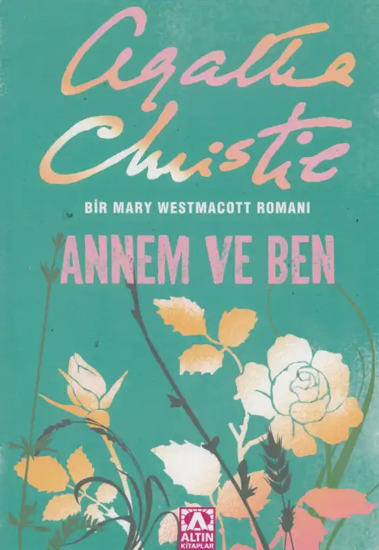 Annem ve Ben — Mary Westmacott