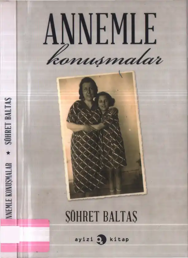 Annemle Konuşmalar — Şöhret Baltaş