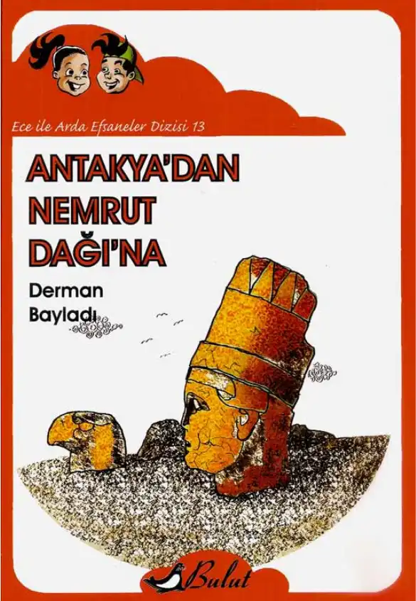 Antakya'dan Nemrut Dağı'na — Derman Bayladı