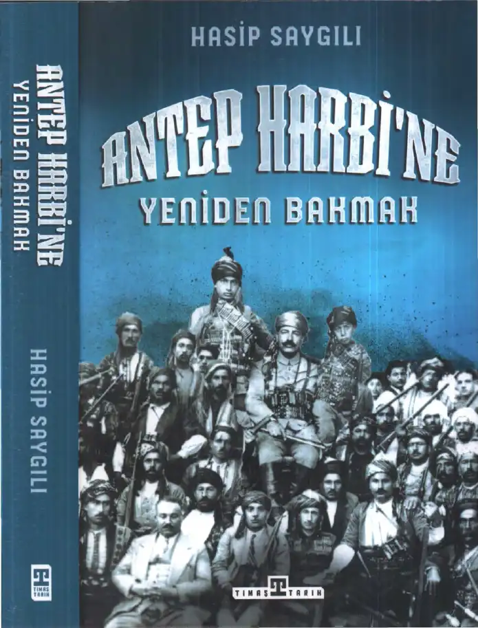 Antep Harbi'ne Yeniden Bakmak — Hasip Saygılı
