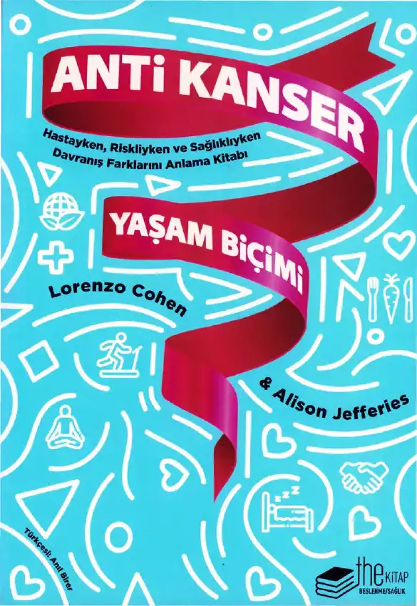 Anti Kanser Yaşam Biçimi — Lorenzo Cohen, Alison Jefferies
