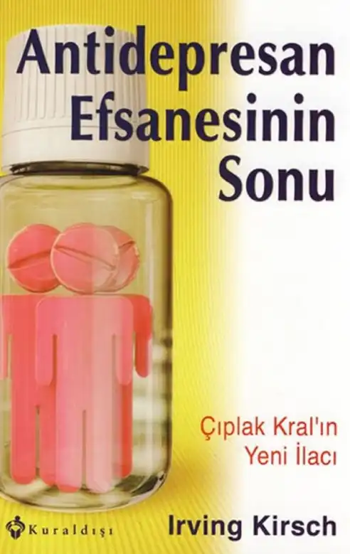 Antidepresan Efsanesinin Sonu — Irving Kirsch