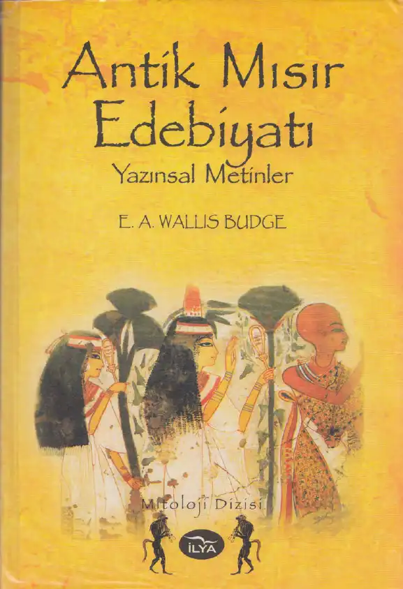 Antik Mısır Edebiyatı: Yazınsal Metinler — E. A. Wallis Budge
