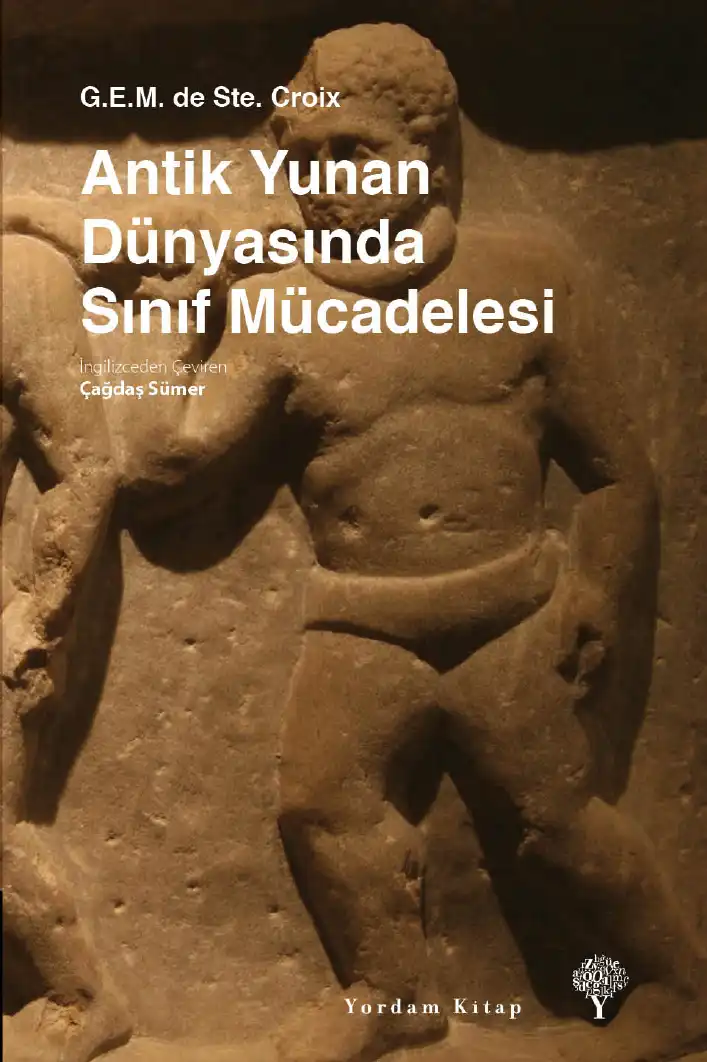 Antik Yunan Dünyasında Sınıf Mücadeleleri — Geoffrey Ernest Maurice de Ste. Croix