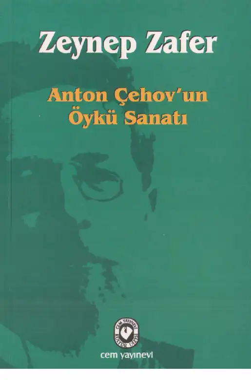 Anton Çehov'un Öykü Sanatı — Zeynep Zafer