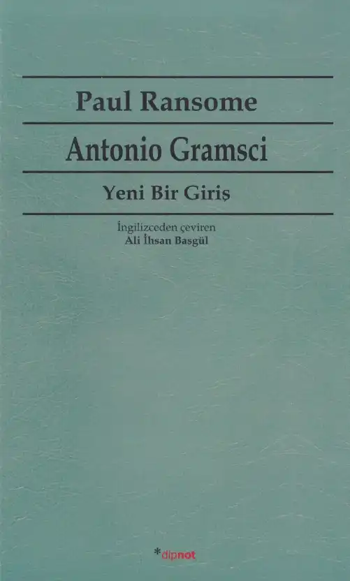 Antonio Gramsci: Yeni Bir Giriş — Paul Ransome