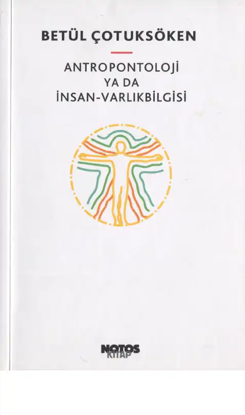 Antropoloji Ya Da İnsan Varlıkbilgisi — Betül Çotuksöken, Ahu Tunçel