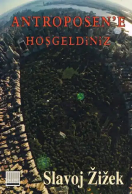 Antroposen'e Hoşgeldiniz — Peter Thompson, Slavoj Žižek