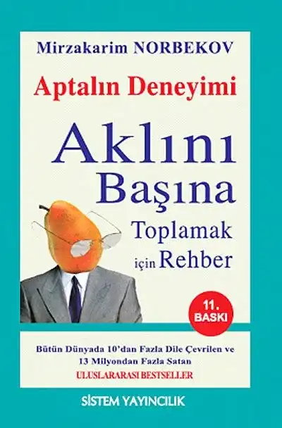 Aptalın Deneyimi - Aklını Başına Toplama Rehberi — Mirzakarim Norbekov
