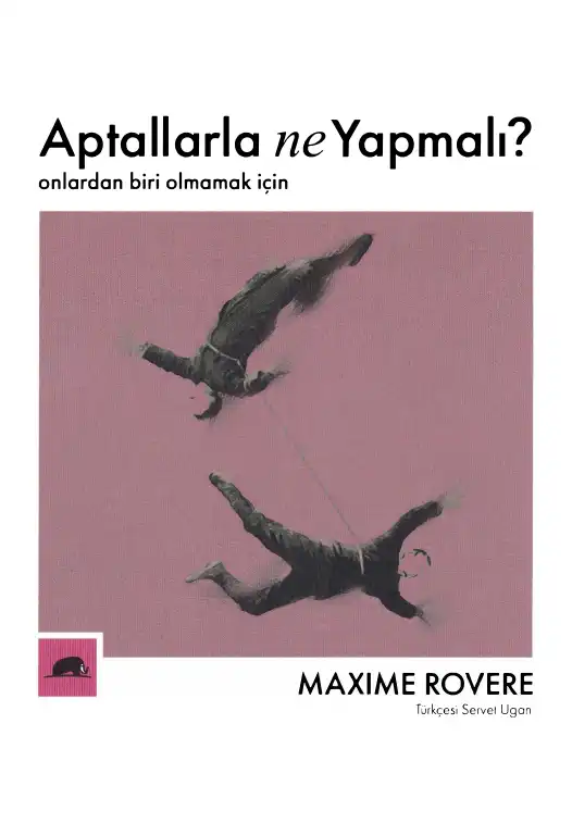 Aptallarla Ne Yapmalı? — Maxime Rovere