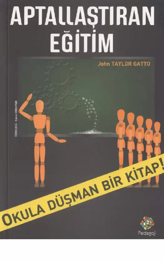 Aptallaştıran Eğitim — John Taylor Gatto