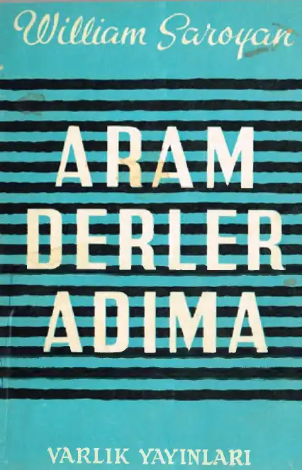 Aram Derler Adına — William Saroyan