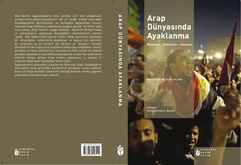 Arap Dünyasında Ayaklanma: Nedenler - Olasılıklar - Sonuçlar — Mustafa Yalçıner