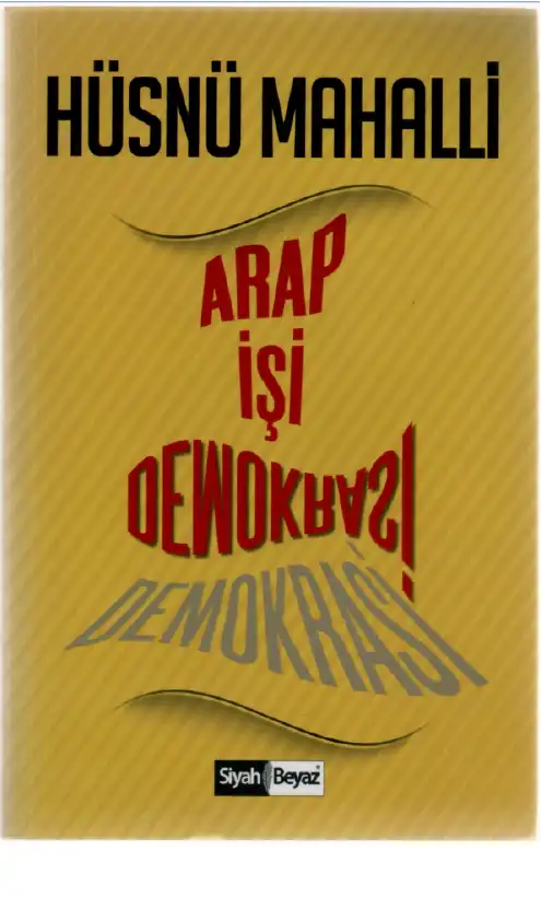 Arap İşi Demokrasi — Hüsnü Mahalli