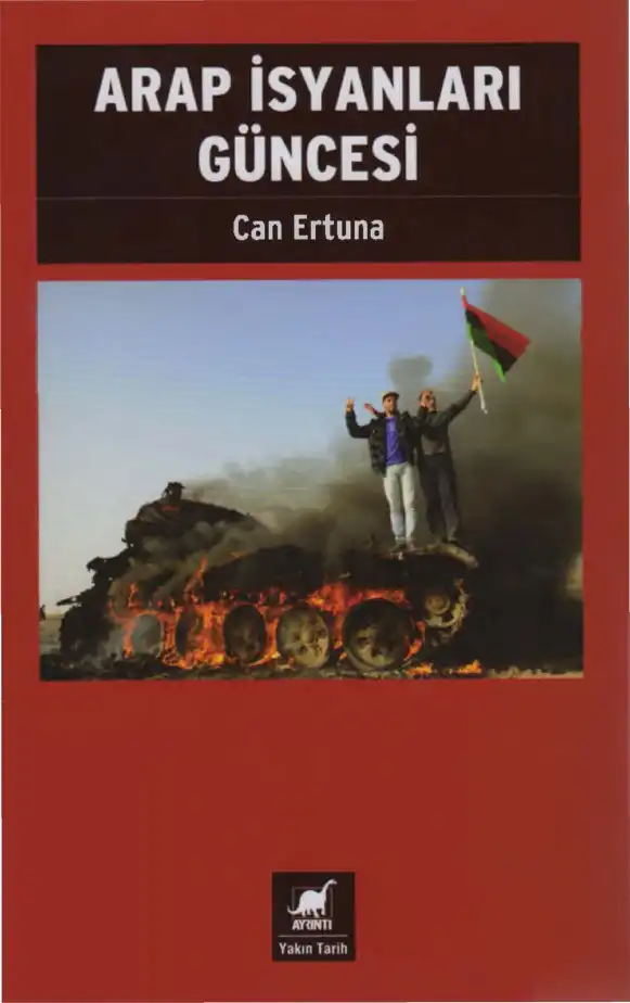 Arap İsyanları Güncesi — Can Ertuna