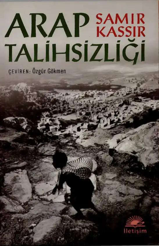 Arap Talihsizliği — Samir Kassir