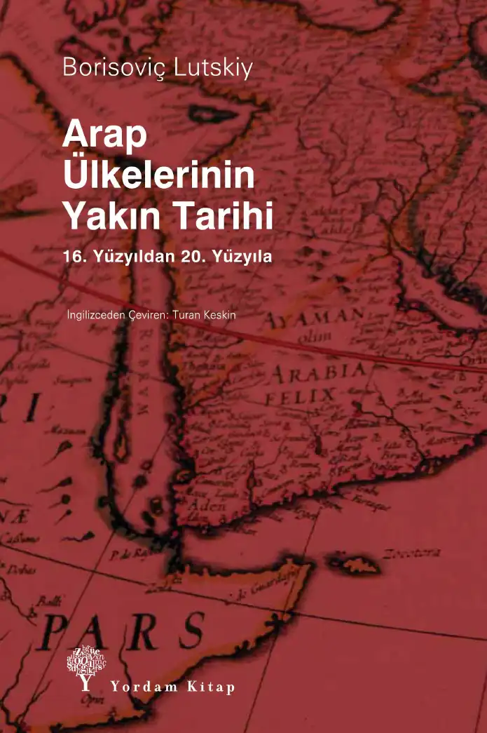 Arap Ülkelerinin Yakın Tarihi — V. B. Lutskiy