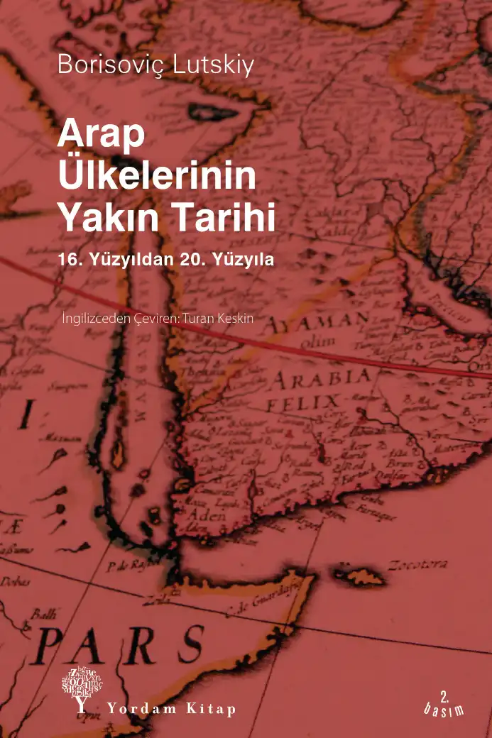 Arap Ülkelerinin Yakın Tarihi — Borisoviç Lutskiy
