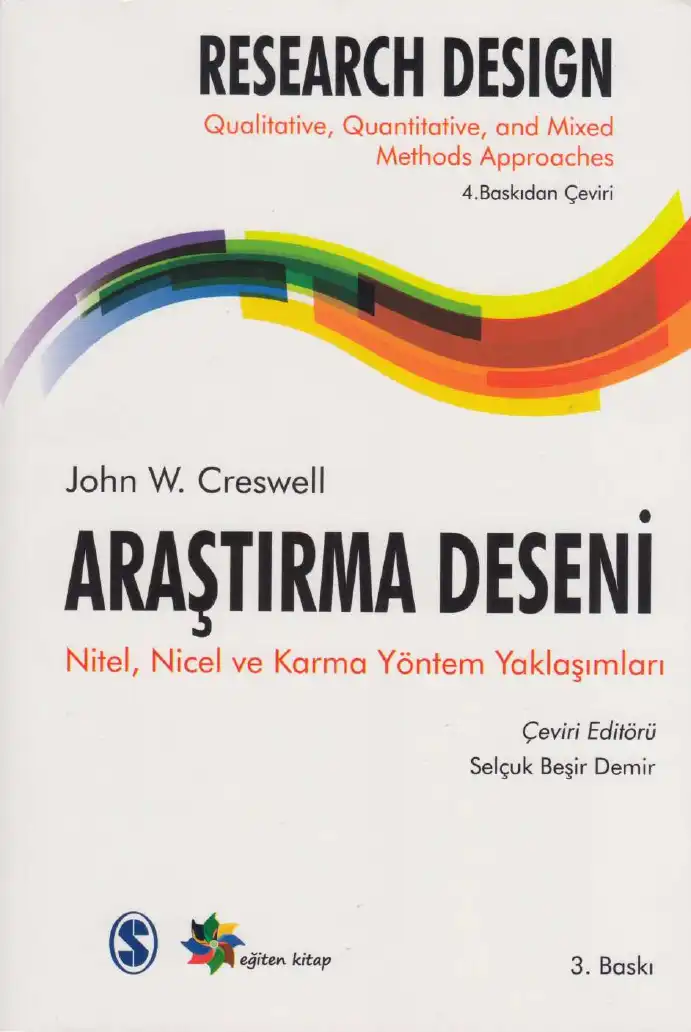 Araştırma Deseni: Nitel, Nicel ve Karma Yöntem Yaklaşımları — John W. Creswell
