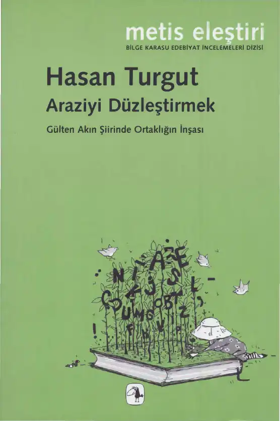 Araziyi Düzleştirmek: Gülten Akın Şiirinde Ortaklığın İnşası — Hasan Turgut