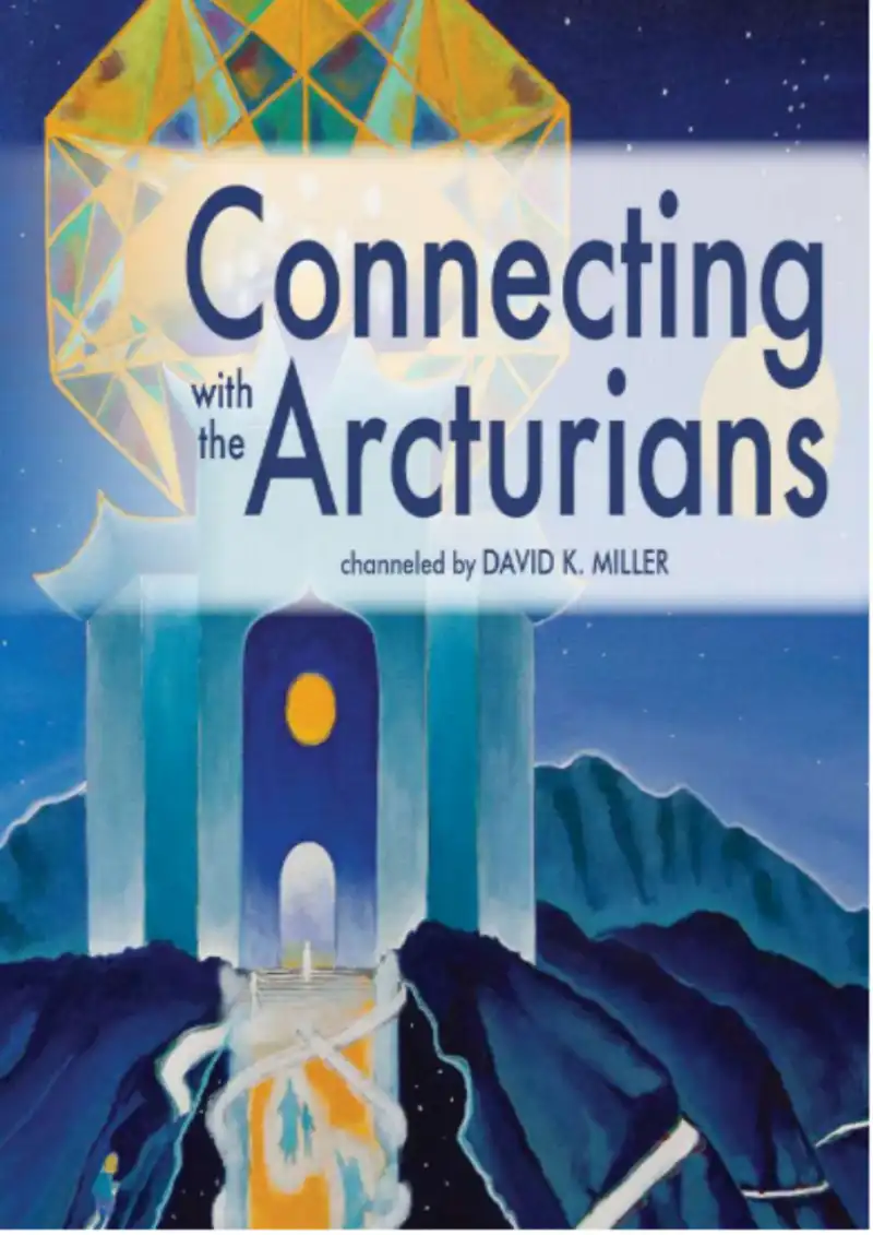 Arcturuslular ile Bağlantı Kurmak 1 — David K. Miller