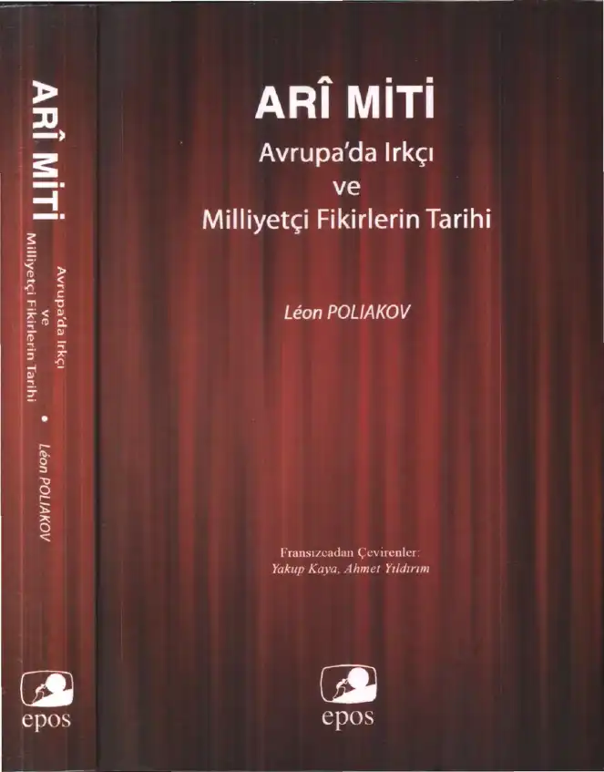 Ari Miti: Avrupa'da Irkçı ve Milliyetçi Fikirlerin Tarihi — Leon Poliakov