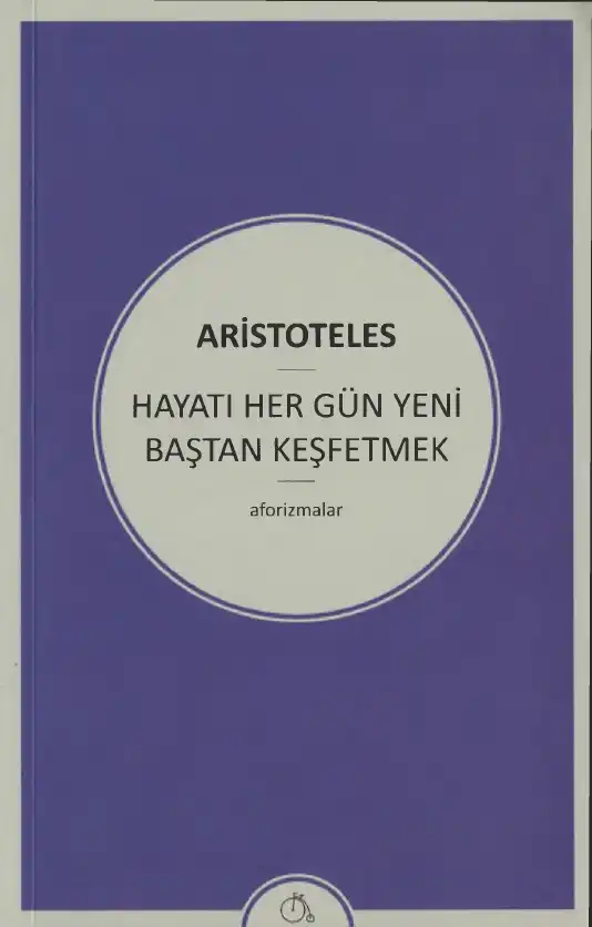 Aristoteles Hayatı - Her Gün Yeni Baştan Keşfetmek — Aristoteles