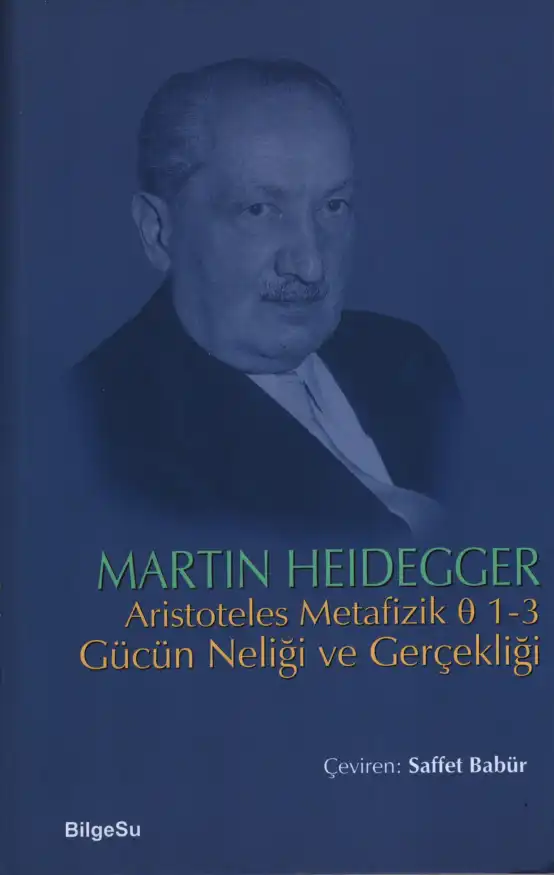 Aristoteles Metafizik 9 1-3: Gücün Neliği ve Gerçekliği — Martin Heidegger