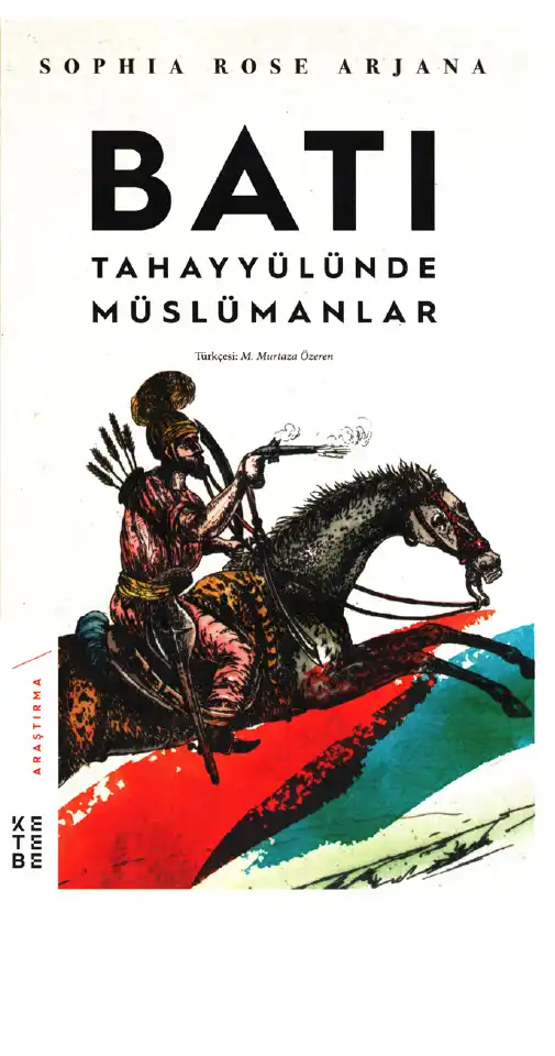 Arjana Batı Tahayyülünde Müslümanlar — Sophia Rose