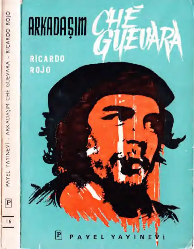 Arkadaşım Che Guevara — Ricardo Rojo