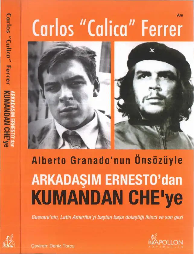 Arkadaşım Ernesto'dan Kumandan Che'ye — Carlos Calica Ferrer