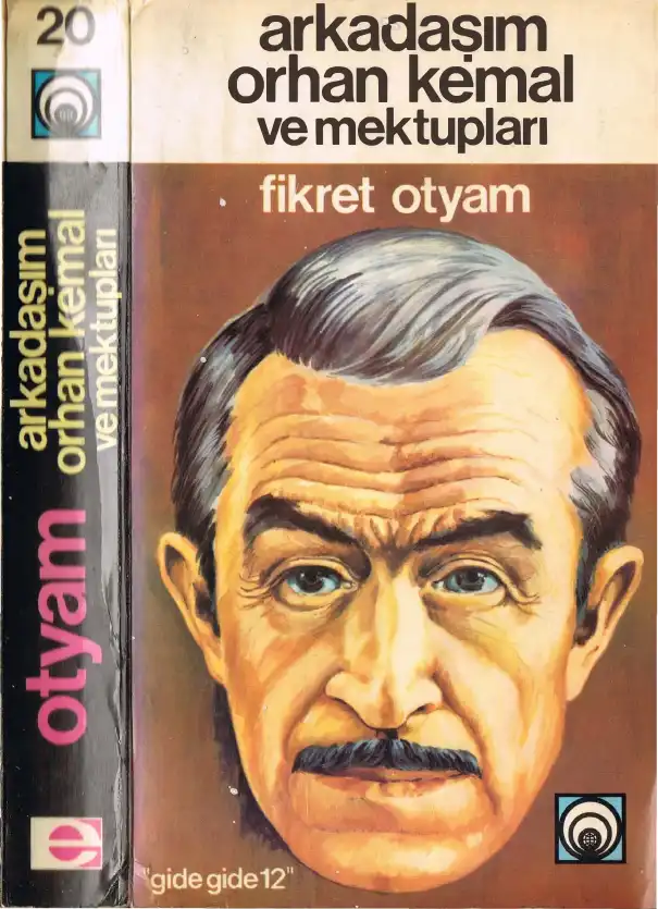Arkadaşım Orhan Kemal Ve Mektupları — Fikret Otyam