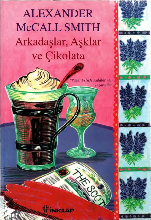 Arkadaşlar, Aşklar ve Çikolata — Alexander McCall Smith
