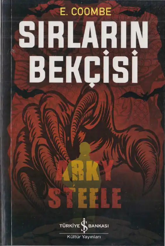 Arky Steele Sırların Bekçisi — E. Coombe