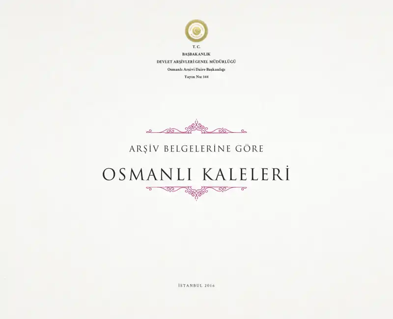 Arşiv Belgelerine Göre Osmanlı Kaleleri — Uğur Ünal