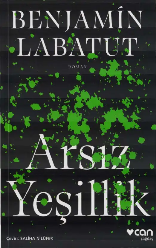 Arsız Yeşillik — Benjamin Labatut