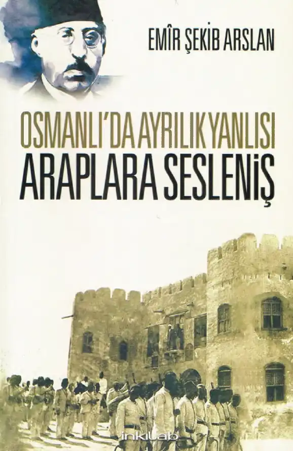 Arslan Osmanlılarda Ayrılık Yanlısı Araplara Sesleniş — Emir Şekib