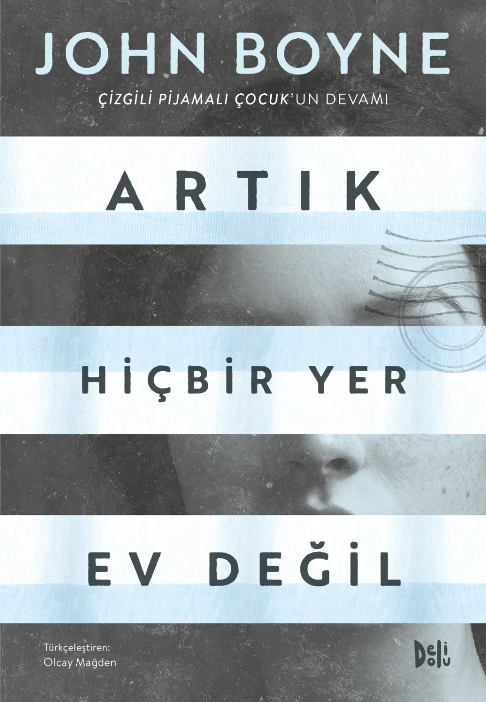 Artık Hiçbir Yer Ev Değil — John Boyne