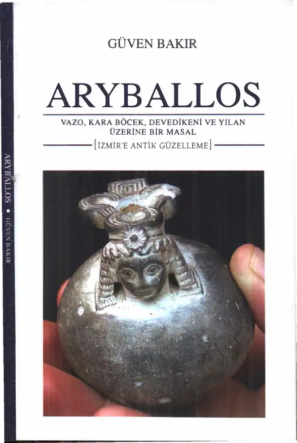 Aryballos: Vazo, Kara Böcek, Devedikeni ve Yılan Üzerine Bir Masal (İzmir'e Antik Güzelleme) — Güven Bakır