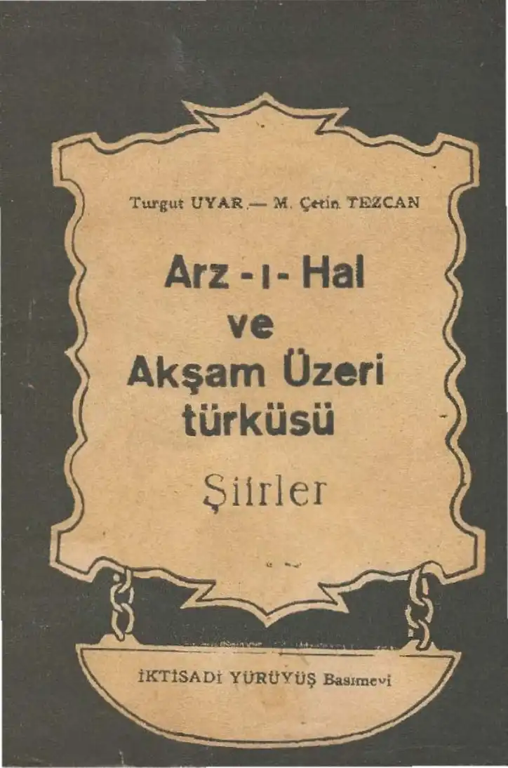 Arz-ı Hal ve Akşam Üzeri Türküsü — Turgut Uyar