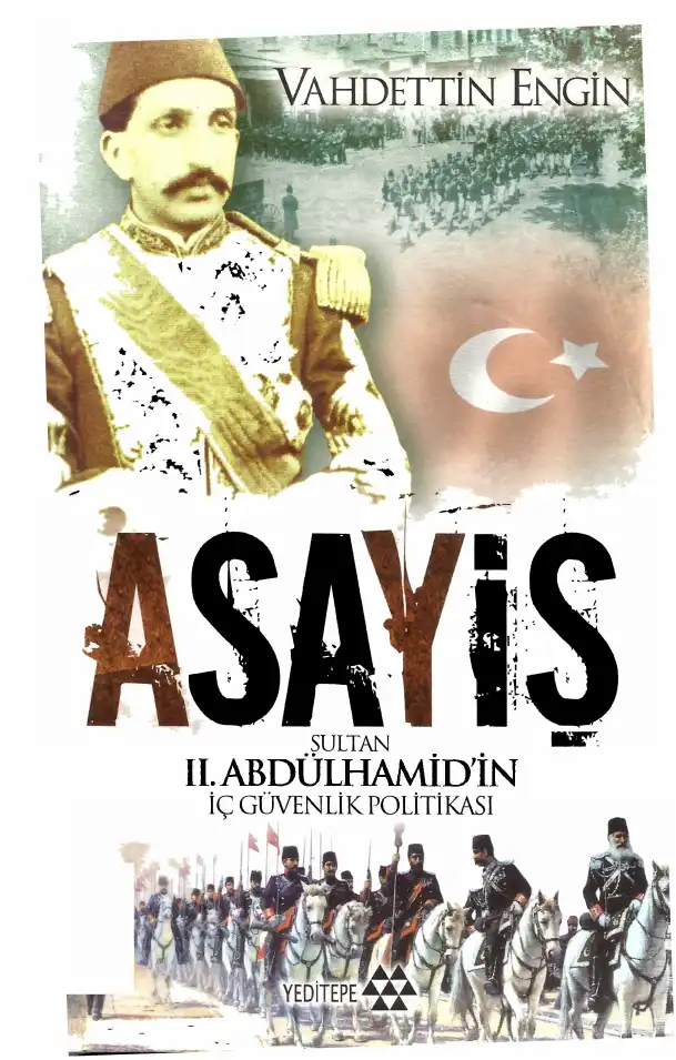 Asayiş: Sultan II. Abdülhamid'in İç Güvenlik Politikası — Vahdettin Engin