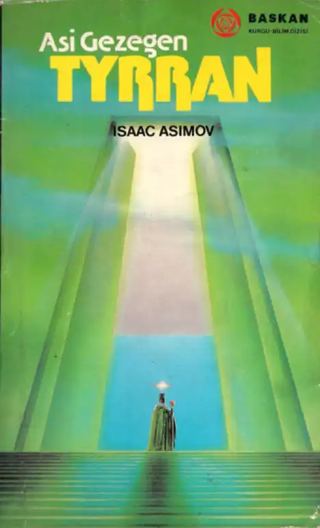 Asi Gezegen Tyrran — Harlan Ellison, Ray Bradbury, J.G. Ballard, Isaac Asimov, Kurt Vonnegut Jr., Stanisław Lem, Robert A. Heinlein