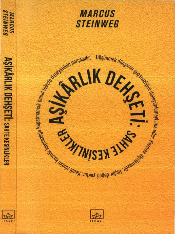 Aşikarlık Dehşeti: Sahte Kesinlikler — Marcus Steinweg