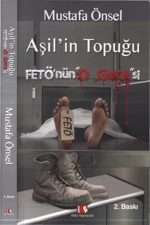 Aşil'in Topuğu: FETÖ'nün "O Gece"si... — Mustafa Önsel