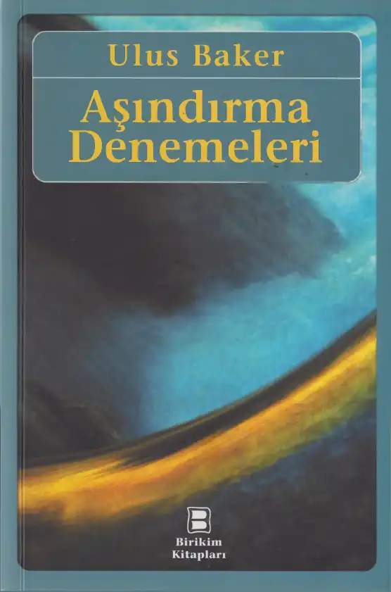 Aşındırma Denemeleri — Ulus Baker