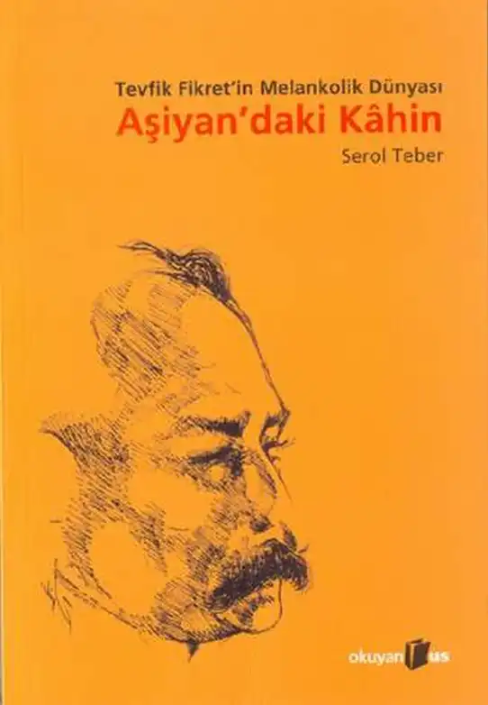 Aşiyan'daki Kahin: Tevfik Fikret'in Melankolik Dünyası — Serol Teber